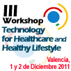 III Workshop on Technology for Healthcare and Healthy Lifestyle, 2011